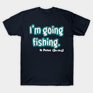 Fishing with St Peter T-Shirt